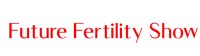 Future Fertility Show Dublin 2027