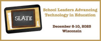 School Leaders Advancing Technology in Education Wisconsin Dells 2026