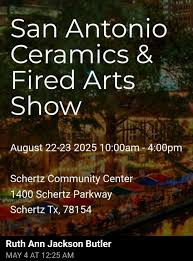 San Antonio Ceramics & Fired Arts Show Schertz 2026